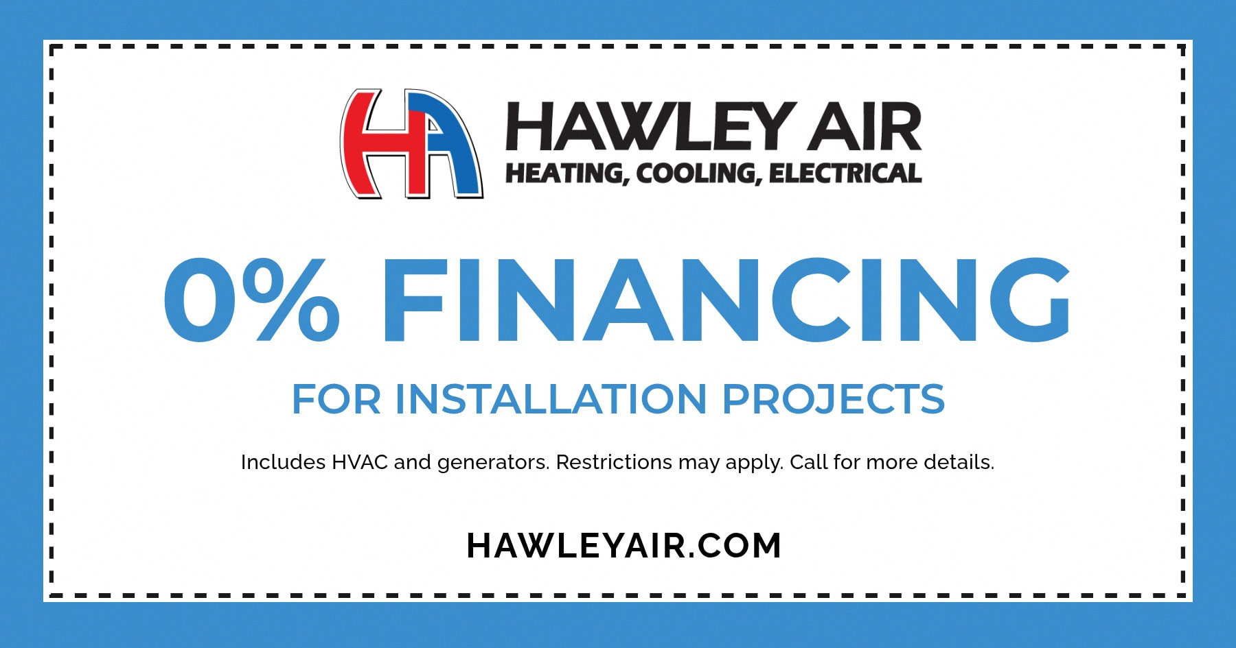 HAW 260929-CO 0% financing for installation projects.