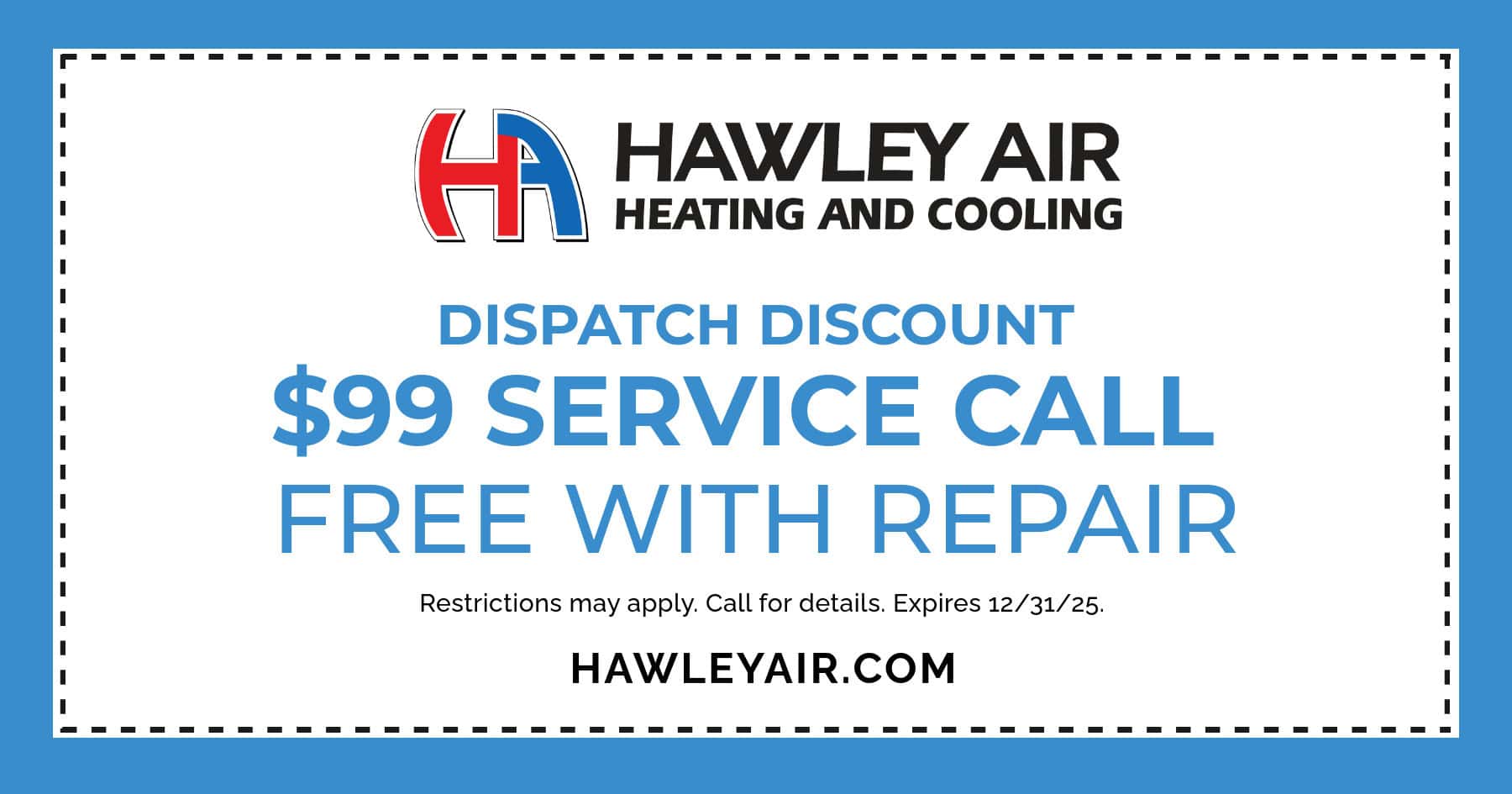 $99 service call FREE with repair!