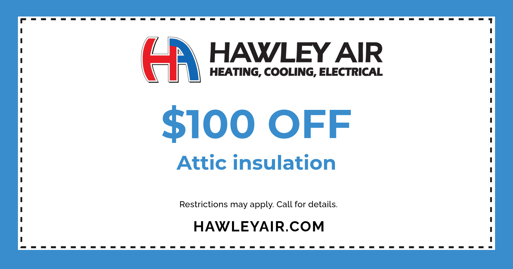 $100 off attic insulation.