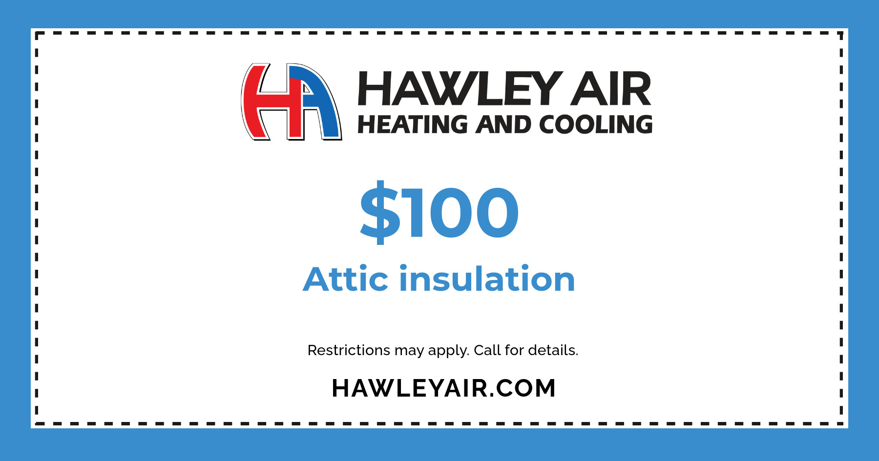 $100 attic insulation.
